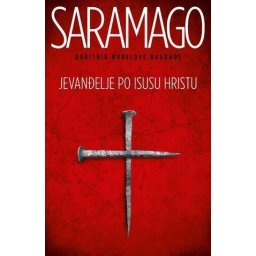 Žoze Saramago - Jevanđelje po Isusu Hristu