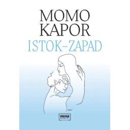 Istok - Zapad - Momo Kapor