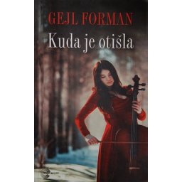 Kuda je otišla - Gejl Forman
