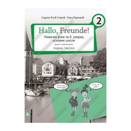 Hallo, Freunde! 2, radna sveska za nemački jezik za 6. razred osnovne škole Zavod za udžbenike