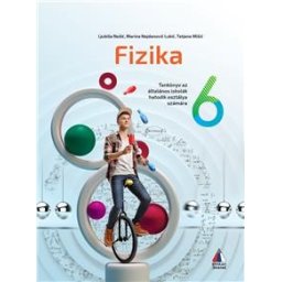 Fizika 6 - Udžbenik za 6.razred osnovne škole na mađarskom jeziku Vulkan znanje