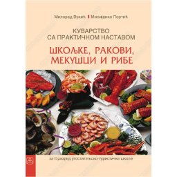 KUVARSTVO sa prakticnom nastavom, 3. modul- skoljke, rakovi, mekusci i ribe