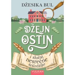 Džejn Ostin i slučaj nesrećne šeširdžijke - Džesika Bul