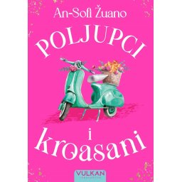 Poljupci i kroasani - An-Sofi Žuano