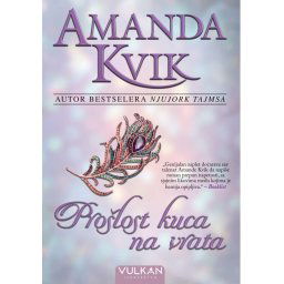 Prošlost kuca na vrata - Amanda Kvik
