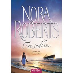 Tri sudbine - Nora Roberts