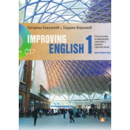 IMPROVING ENGLISH 1 – Engleski jezik za 1. razred gimnazije i srednjih stručnih škola Zavod za udžbenike