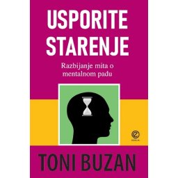 Usporite starenje – Toni Buzan