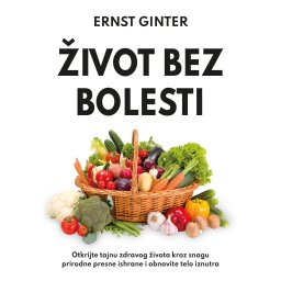 Život bez bolesti - Ernst Ginter