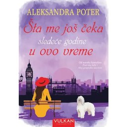 Šta me još čeka sledeće godine u ovo vreme