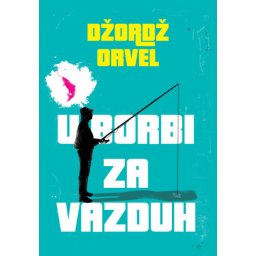 U borbi za vazduh - Džordž Orvel ( ST0116 )