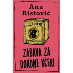 Zabava za dokone kćeri - Ana Ristović ( 14705 )