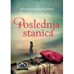 Poslednja stanica - Jelena Vukosavljević