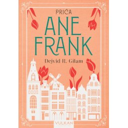 Dejvid R. Gilam Priča Ane Frank ( 24705 )