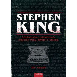 Bev Vinsent STEPHEN KING: Sveobuhvatno istraživanje njegovog rada, života i uticaja ( 29426 )