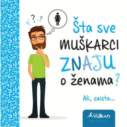 Šta sve muškarci znaju o ženama? ( 275891 )