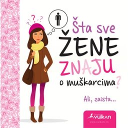 Šta sve žene znaju o muškarcima? ( 275826 )