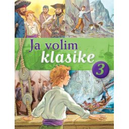 Ja volim klasike 3: Ostrvo s blagom, Tajanstveno ostrvo, Mobi Dik i Tri musketara ( 338323 )