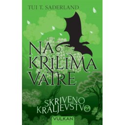 Tui T. Saderland Na krilima vatre: Skriveno kraljevstvo ( 24241 )