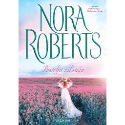 Nora Roberts Postelja od ruža ( 29618 )