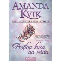 Amanda Kvik Prošlost kuca na vrata ( 26559 )