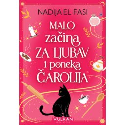 Nadija El Fasi Malo začina za ljubav i poneka čarolija ( 29397 )