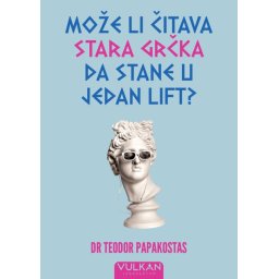 Teodor Papakostas Može li čitava stara Grčka da stane u jedan lift? ( 28283 )