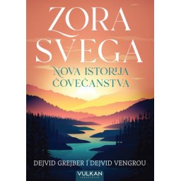 Dejvid Grejber i Dejvid Vengrou Zora svega: Nova istorija čovečanstva ( 28287 )