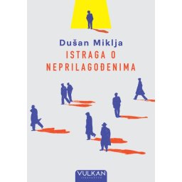 Dušan Miklja Istraga o neprilagođenima ( 29402 )