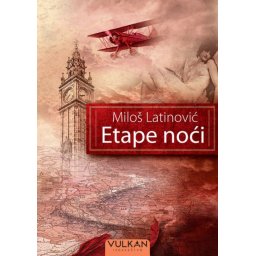 Miloš Latinović Etape noći ( 335759 )