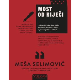 Meša Selimović Most od riječi ( 24822 )
