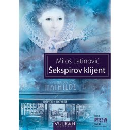 Miloš Latinović Šekspirov klijent ( 327145 )