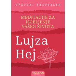 Lujza Hej Meditacije za isceljenje vašeg života ( 26293 )