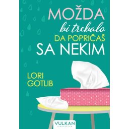 Lori Gotlib Možda bi trebalo da popričaš sa nekim ( 25008 )