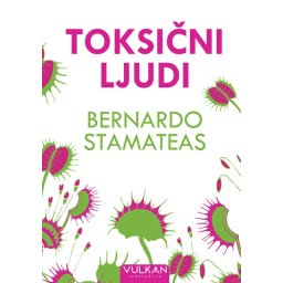 Bernardo Stamateas Toksični ljudi ( 28284 )