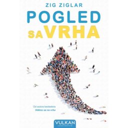 Zig Ziglar Pogled sa vrha ( 25469 )