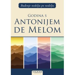 Antoni de Melo Buđenje nedelju po nedelju: Godina s Antonijem de Melom ( 28890 )