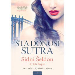 Sidni Šeldon i Tili Bagšo Šta donosi sutra ( 295243 )