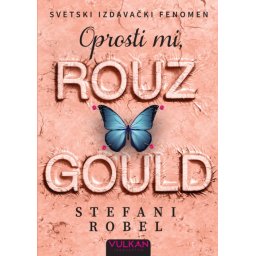 Stefani Robel Oprosti mi, Rouz Gould ( 24941 )