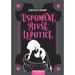 Aliks Kej Šulman Uspomene bivše lepotice ( 26996 )