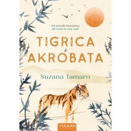 Suzana Tamaro Tigrica i akrobata ( 24865 )