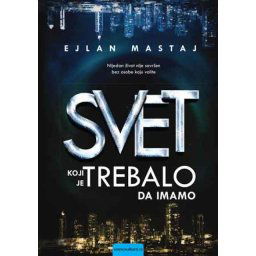 Ejlan Mastaj Svet koji je trebalo da imamo ( 307715 )