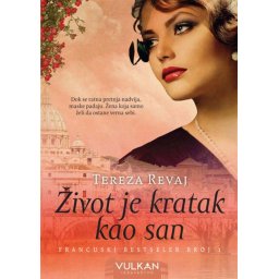 Tereza Revaj Život je kratak kao san ( 328911 )