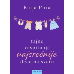 Kaija Pura Tajne vaspitanja najsrećnije dece na svetu ( 28549 )