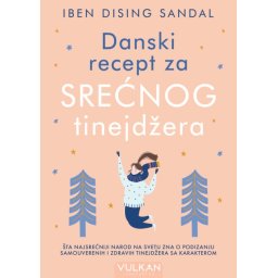Iben Dising Sandal Danski recept za srećnog tinejdžera ( 29215 )