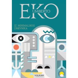 Umberto Eko Iz minimalnog dnevnika ( 338075 )