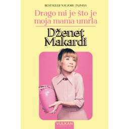 Dženet Makardi Drago mi je što je moja mama umrla ( 29217 )