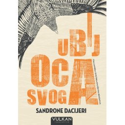 Sandrone Dacijeri Ubij oca svoga ( 24274 )