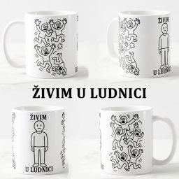 Keramicka šolja Živim u ludnici