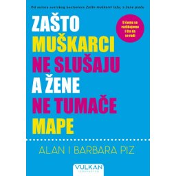 Barbara i Alan Piz Zašto muškarci ne slušaju, a žene ne tumače mape V ( 335757 )